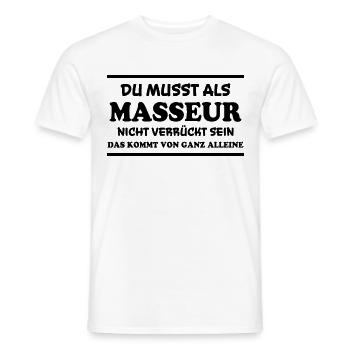 Masseur Spruch Massage Lustiges Masseur Geschenk - Männer T-Shirt - Weiß - Vorne - AI Model Male 178 dark (178cm)