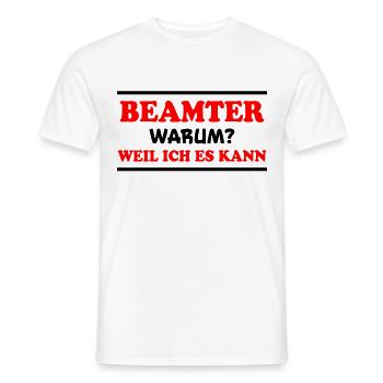 Beamter Spruch Verbeamtung Büro Beamten Geschenk - Männer T-Shirt - Weiß - Vorne - AI Model Male 178 dark (178cm)