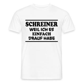Schreiner Spruch Beruf Lustiges Schreiner Geschenk - Männer T-Shirt - Weiß - Vorne - AI Model Male 178 dark (178cm)