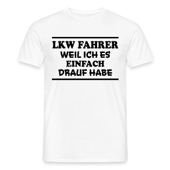 LKW Fahrer Spruch Job Lustiges LKW Fahrer Geschenk - Männer T-Shirt - Weiß - Vorne - AI Model Male 178 dark (178cm)