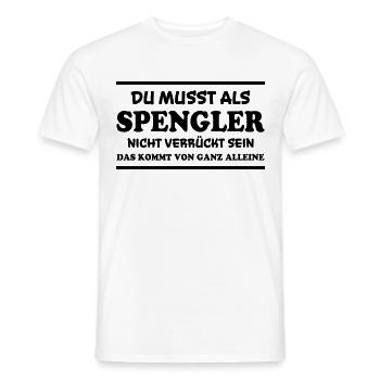 Spengler Spruch Beruf Lustiges Spengler Geschenk - Männer T-Shirt - Weiß - Vorne - AI Model Male 178 dark (178cm)