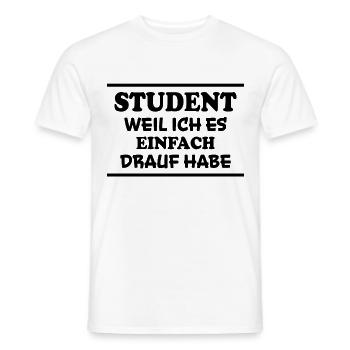 Student Spruch Uni Universität Student Geschenk - Männer T-Shirt - Weiß - Vorne - AI Model Male 178 dark (178cm)