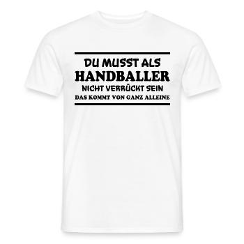 Handball Spruch Sport Lustiges Handballer Geschenk - Männer T-Shirt - Weiß - Vorne - AI Model Male 178 dark (178cm)