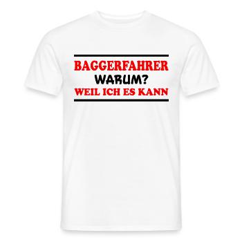 Baggerfahrer Spruch Lustiges Baggerfahrer Geschenk - Männer T-Shirt - Weiß - Vorne - AI Model Male 178 dark (178cm)
