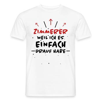 Zimmerer Spruch Zimmermann Witz Zimmerer Geschenk - Männer T-Shirt - Weiß - Vorne - AI Model Male 178 dark (178cm)