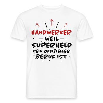 Handwerker Spruch Heimwerker Handwerker Geschenk - Männer T-Shirt - Weiß - Vorne - AI Model Male 178 dark (178cm)