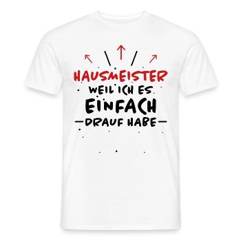 Hausmeister Spruch Lustiges Hausmeister Geschenk - Männer T-Shirt - Weiß - Vorne - AI Model Male 178 dark (178cm)