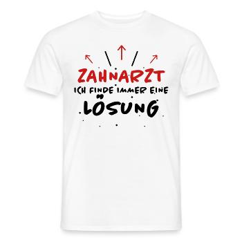 Zahnarzt Spruch Beruf Lustiges Zahnarzt Geschenk - Männer T-Shirt - Weiß - Vorne - AI Model Male 178 dark (178cm)