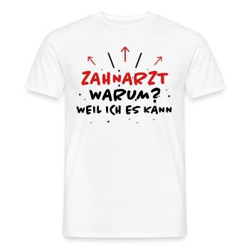Zahnarzt Spruch Beruf Lustiges Zahnarzt Geschenk - Männer T-Shirt - Weiß - Vorne - AI Model Male 178 dark (178cm)
