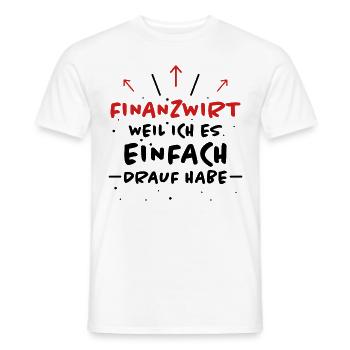 Finanzwirt Spruch Job Lustiges Finanzwirt Geschenk - Männer T-Shirt - Weiß - Vorne - AI Model Male 178 dark (178cm)