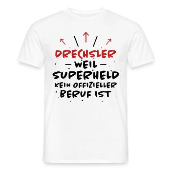 Drechsler Spruch Job Lustiges Drechsler Geschenk - Männer T-Shirt - Weiß - Vorne - AI Model Male 178 dark (178cm)