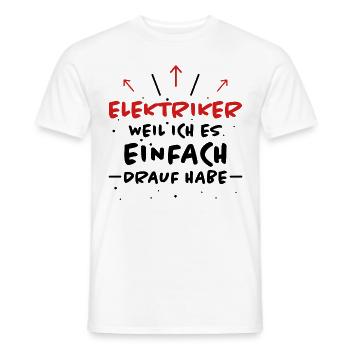 Elektriker Spruch Job Lustiges Elektriker Geschenk - Männer T-Shirt - Weiß - Vorne - AI Model Male 178 dark (178cm)