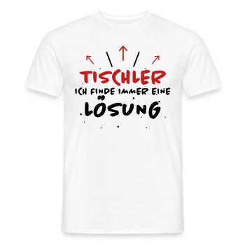 Tischler Spruch Beruf Lustiges Tischler Geschenk - Männer T-Shirt - Weiß - Vorne - AI Model Male 178 dark (178cm)