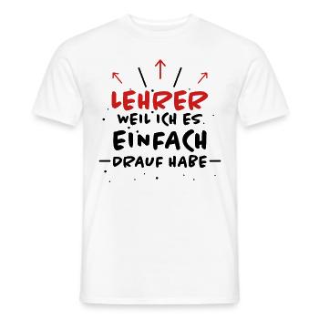 Lehrer Spruch Unterricht Lustiges Lehrer Geschenk - Männer T-Shirt - Weiß - Vorne - AI Model Male 178 dark (178cm)
