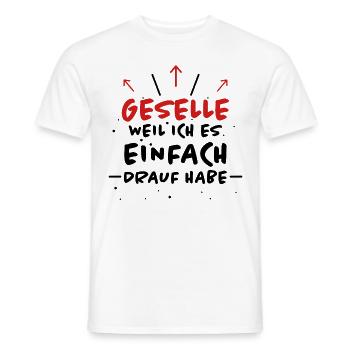 Geselle Spruch Lustiges Gesellenprüfung Geschenk - Männer T-Shirt - Weiß - Vorne - AI Model Male 178 dark (178cm)