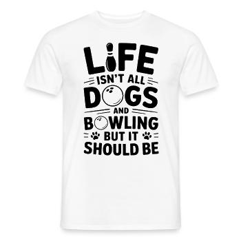 Bowling Spruch Hunde Lustiges Bowling Geschenk - Männer T-Shirt - Weiß - Vorne - AI Model Male 178 dark (178cm)