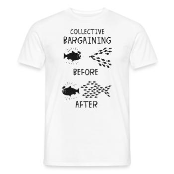 Collective Bargaining Pro Labor Union Worker Protest Light - Men's T-Shirt - white - Front - AI Model Male 178 dark (178cm)