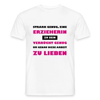 STARK GENUG EINE ERZIEHERIN ZU SEIN - Männer T-Shirt - Weiß - Vorne - AI Model Male 178 dark (178cm)