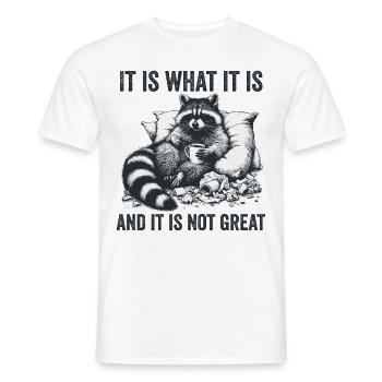 Es ist, was es ist, und es ist nicht besonders lustig - Männer T-Shirt - Weiß - Vorne - AI Model Male 178 dark (178cm)