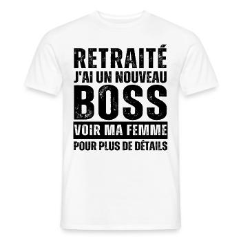 Retraité j' ai un nouveau chef humour retraite - T-shirt homme - blanc - Devant - AI Model Male 178 dark (178cm)