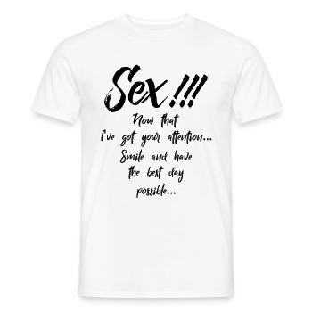 Sex !!! Smile And Have The Best Day - Men's T-Shirt - white - Front - AI Model Male 178 dark (178cm)
