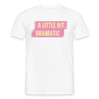 Bit Dramatic Fun Women's Tee - Men's T-Shirt - white - Front - AI Model Male 178 dark (178cm)