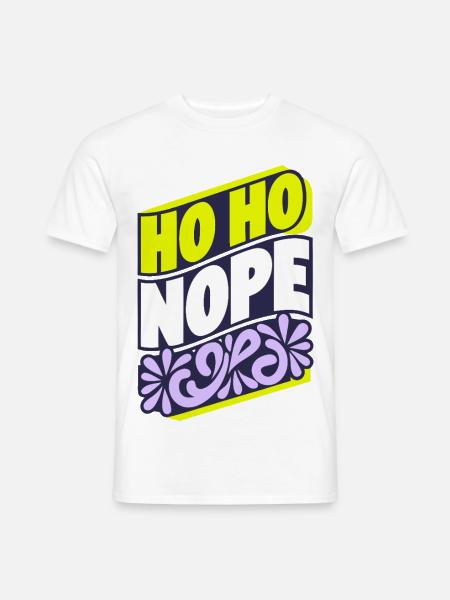 Ho Ho Nope Holiday Tee - Männer T-Shirt - Weiß