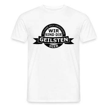Wir sind die geilsten! - Männer T-Shirt - Weiß - Vorne - AI Model Male 178 dark (178cm)