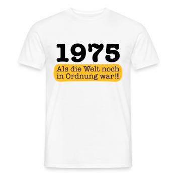 Geboren 1975 Als die Welt noch in Ordnung war - Männer T-Shirt - Weiß - Vorne - AI Model Male 178 dark (178cm)