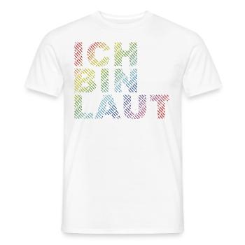 ICH BIN LAUT - Männer T-Shirt - Weiß - Vorne - AI Model Male 178 dark (178cm)