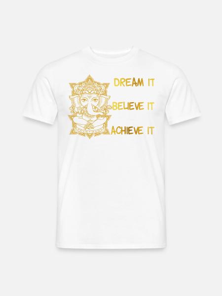 Ganesha Dream it, Believe it, Achieve it - Men's T-Shirt - white