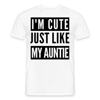 I'm cute just like my auntie - Men's T-Shirt - white - Front - AI Model Male 178 dark (178cm)