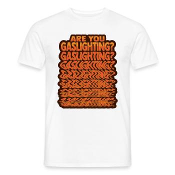 Feminismus Gaslight your Therapist - Männer T-Shirt - Weiß - Vorne - AI Model Male 178 dark (178cm)