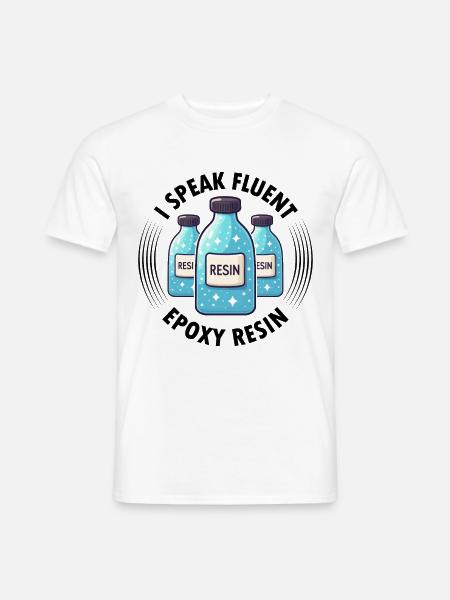 Funny epoxy resin saying - Men's T-Shirt - white