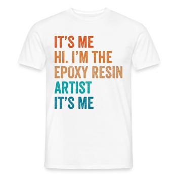 Funny epoxy resin saying - Men's T-Shirt - white - Front - AI Model Male 178 dark (178cm)
