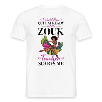 Witziger Zouk Tänzer Spruch - Männer T-Shirt - Weiß - Vorne - AI Model Male 178 dark (178cm)