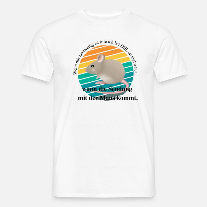 Wenn mir langweilig ist rufe ich bei DHL an und... - Männer T-Shirt - Weiß
