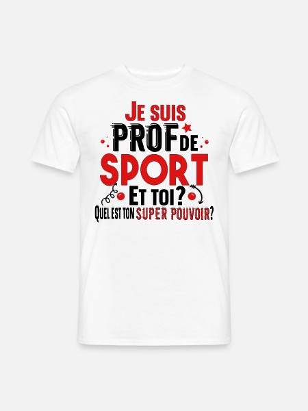 Prof de Sport Professeur Métier Cadeau Humour - T-shirt homme - blanc