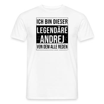 Ich bin dieser legendäre für Andrej - Männer T-Shirt - Weiß - Vorne - AI Model Male 178 dark (178cm)