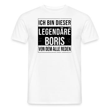 I'm this legendary for Boris - Men's T-Shirt - white - Front - AI Model Male 178 dark (178cm)