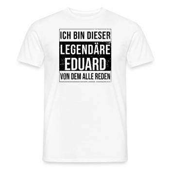 I'm this legendary for Eduard - Men's T-Shirt - white - Front - AI Model Male 178 dark (178cm)