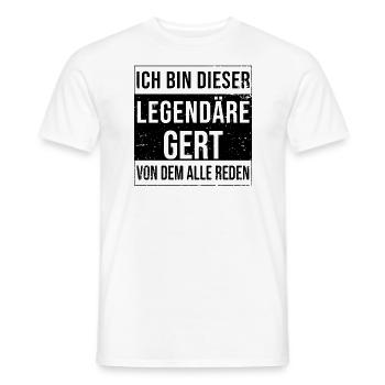Ich bin dieser legendäre für Gert - Männer T-Shirt - Weiß - Vorne - AI Model Male 178 dark (178cm)