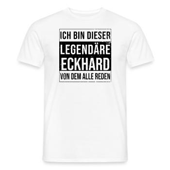 Ich bin dieser legendäre für Eckhard - Männer T-Shirt - Weiß - Vorne - AI Model Male 178 dark (178cm)