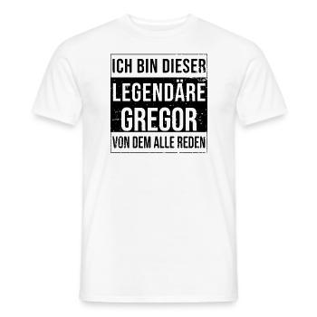 I'm this legendary for Gregor - Men's T-Shirt - white - Front - AI Model Male 178 dark (178cm)