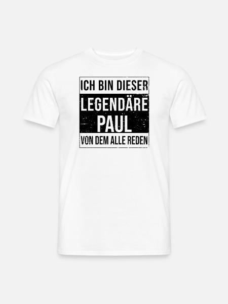 Ich bin dieser legendäre für Paul - Männer T-Shirt - Weiß