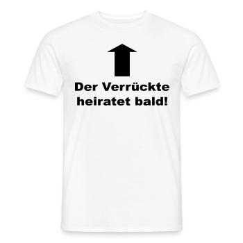 Junggesellenabschied: Der Verrückte heiratet bald! - Männer T-Shirt - Weiß - Vorne - AI Model Male 178 dark (178cm)