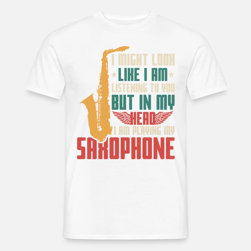 Saxophon Spruch - Männer T-Shirt - Weiß