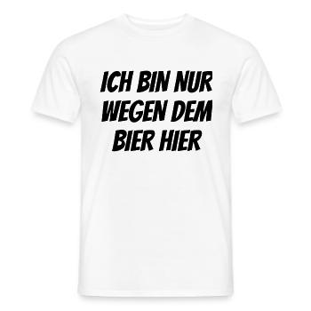 Ich bin nur wegen dem bier hier - Bier spruch - Männer T-Shirt - Weiß - Vorne - AI Model Male 178 dark (178cm)