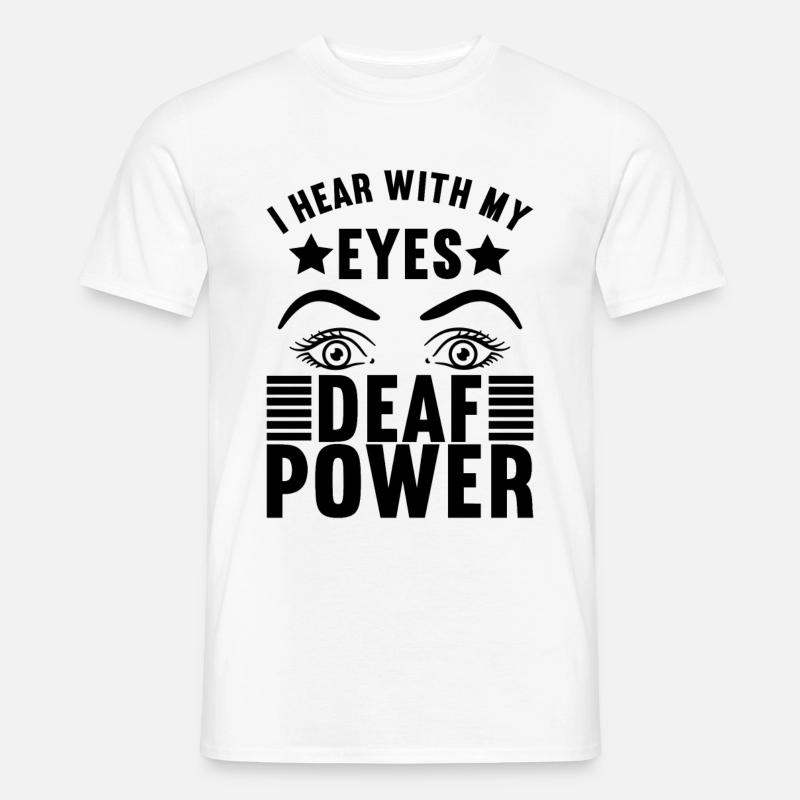 Taub Gehörlos Deaf Geschenk - Männer T-Shirt - Weiß