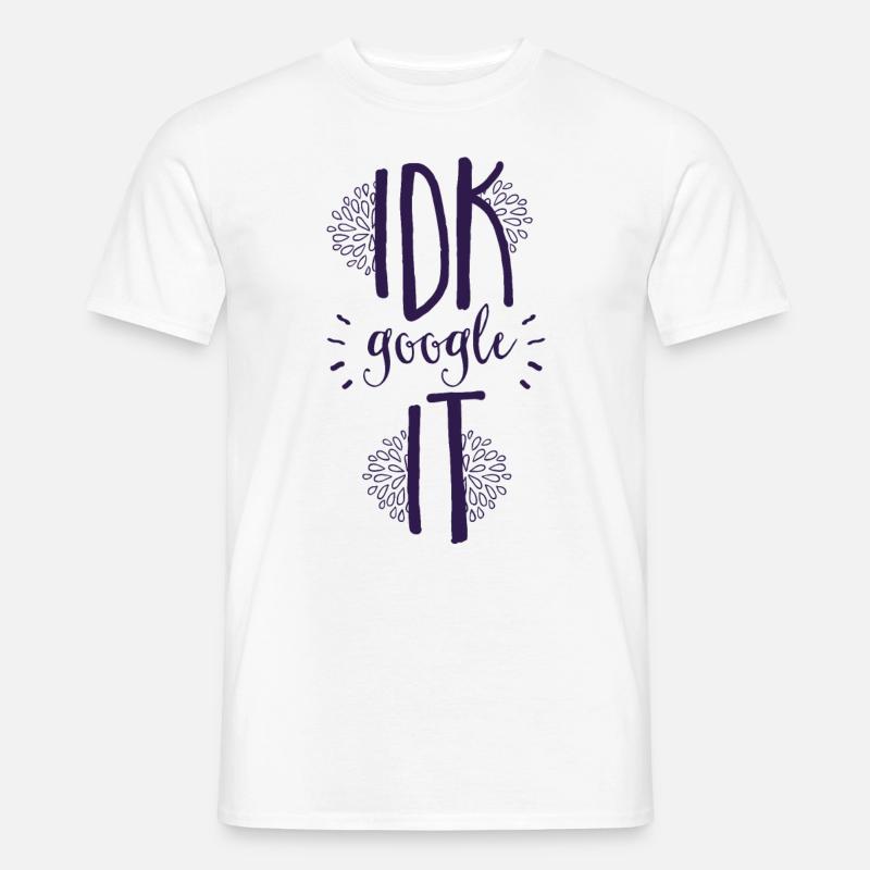 IDK google es! - Männer T-Shirt - Weiß